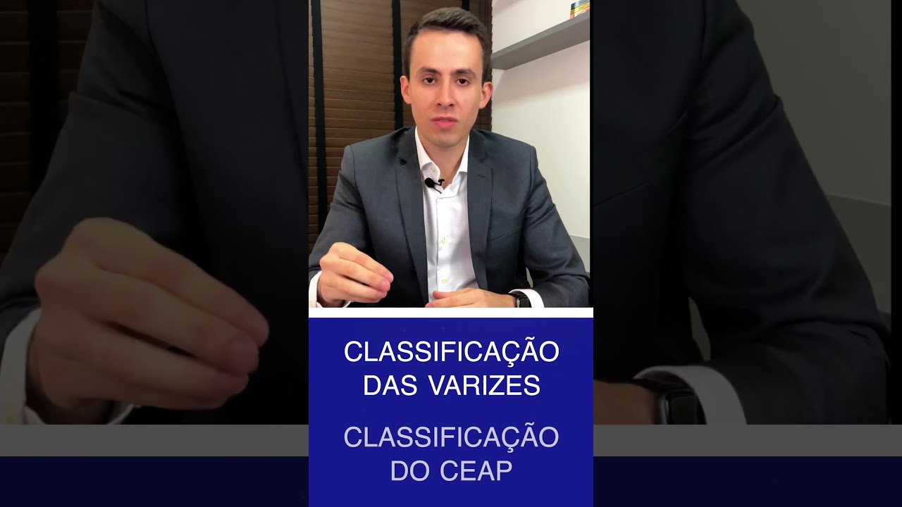 Classificação das varizes! Qual o seu estágio?