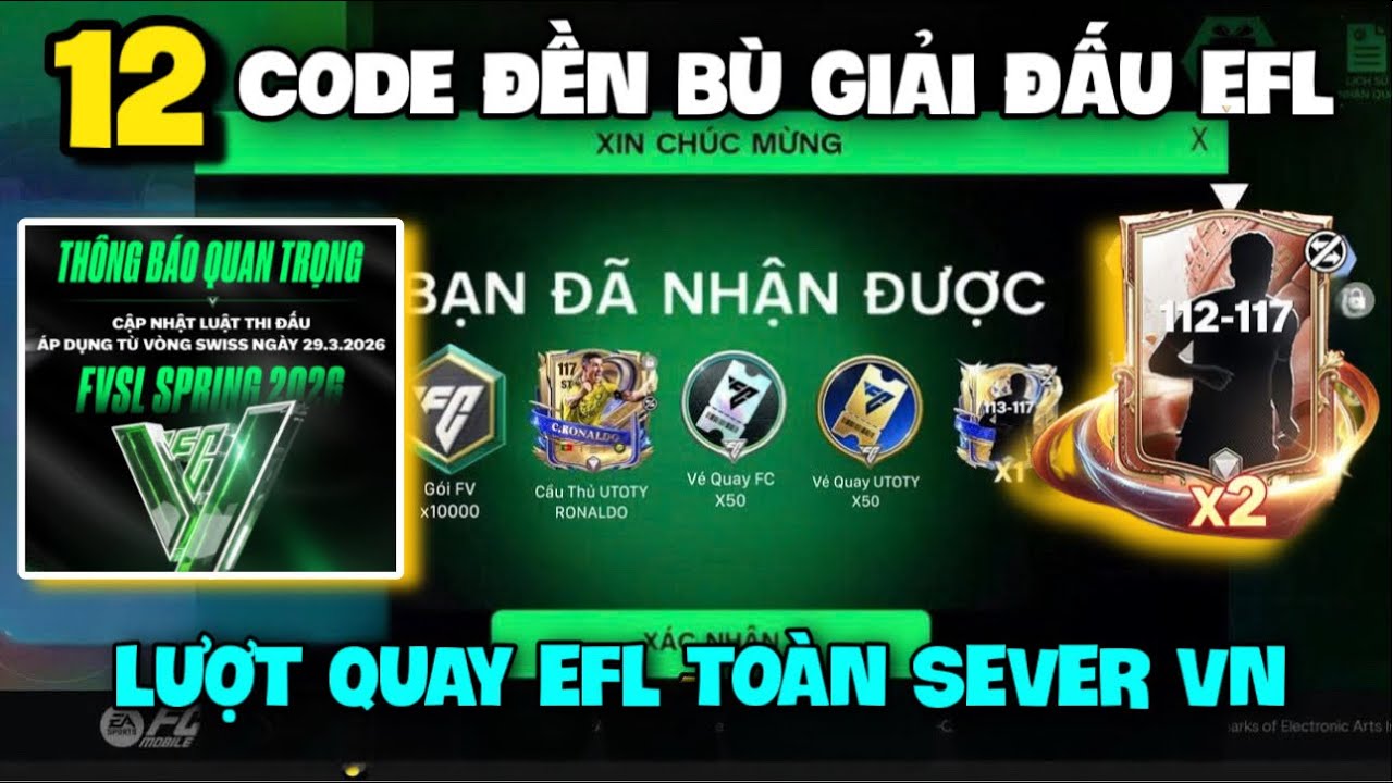 Nhập 12 Code ĐỀN B&Ugrave; GIẢI ĐẤU EFL FC Mobile VN Mới Nhất Nhận V&eacute; Quay FC V&agrave; Pack Cầu Thủ