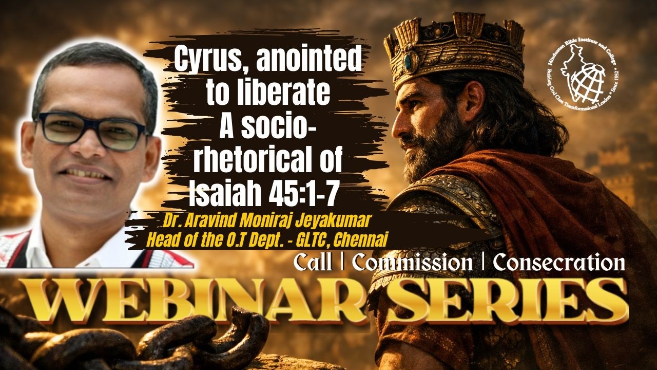 Call | Commission | Consecration - Cyrus, anointed to liberate...| Dr. Aravind Moniraj Jeyakumar