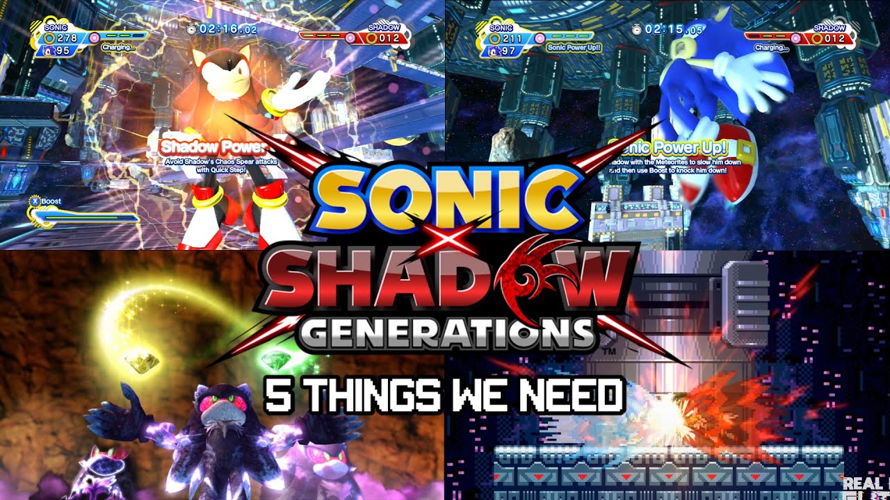 5 THINGS WE NEED In Sonic X Shadow Generations