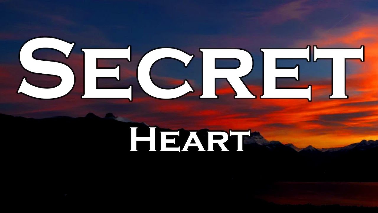Heart - Secret (Lyrics)