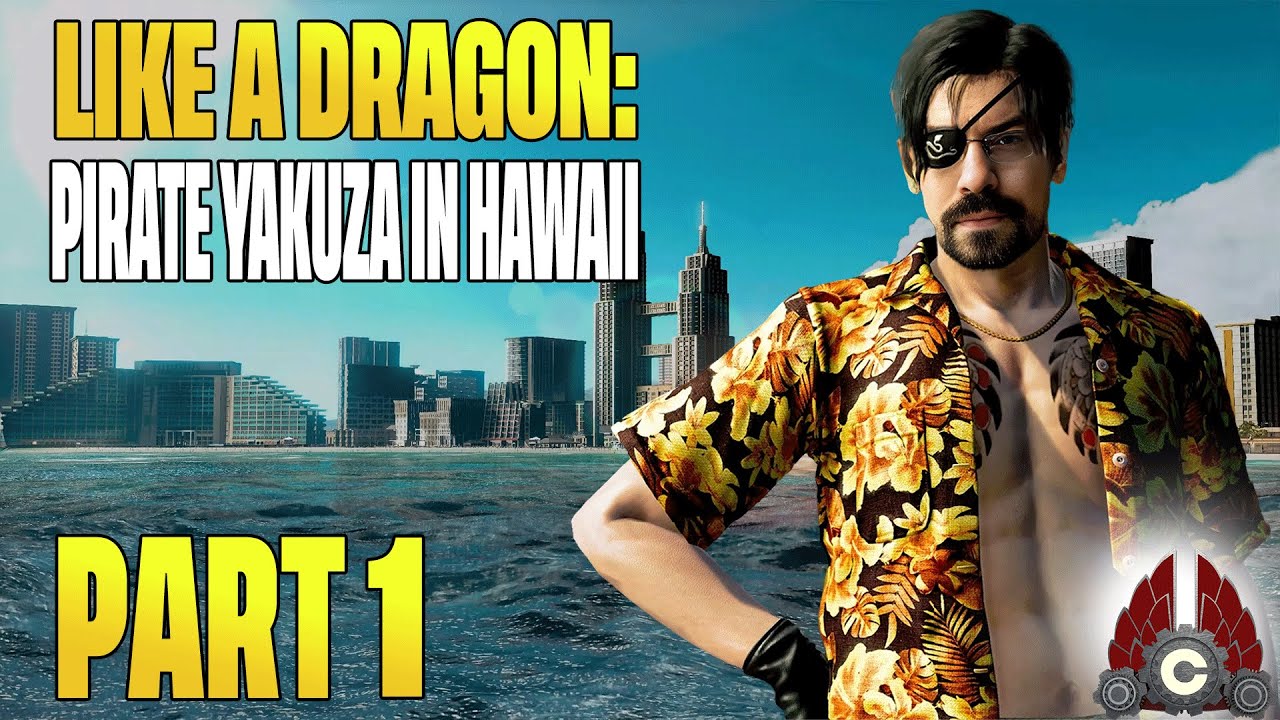 Like A Dragon: Pirate Yakuza In Hawaii | Sponsored By SEGA | Part 1