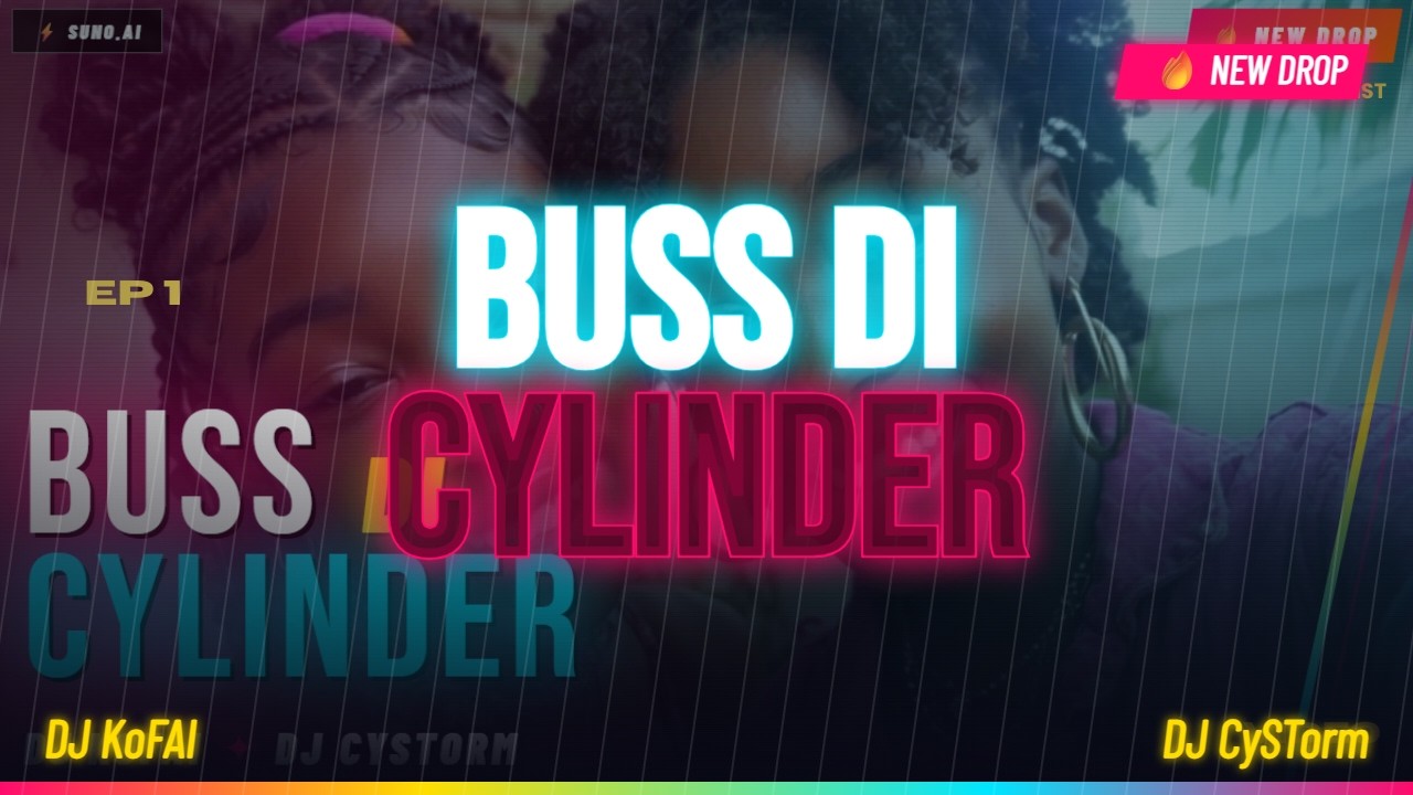 Buss DI CYLINDER @KudjoTwum 
