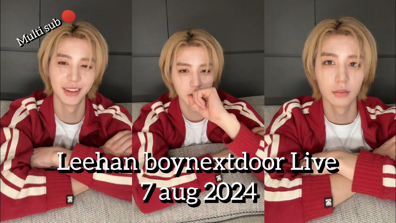 [ALL SUB] 🔴 BOYNEXTDOOR LEEHAN LIVE August 7, 2024