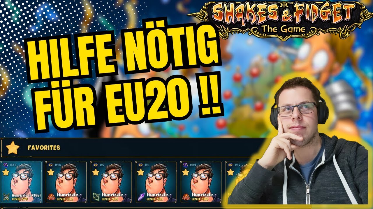 Ich bekomme Hilfe auf EU20 ! 😀 Update Pets und Pläne für EU19 -😀 Shakes and Fidget deutsch
