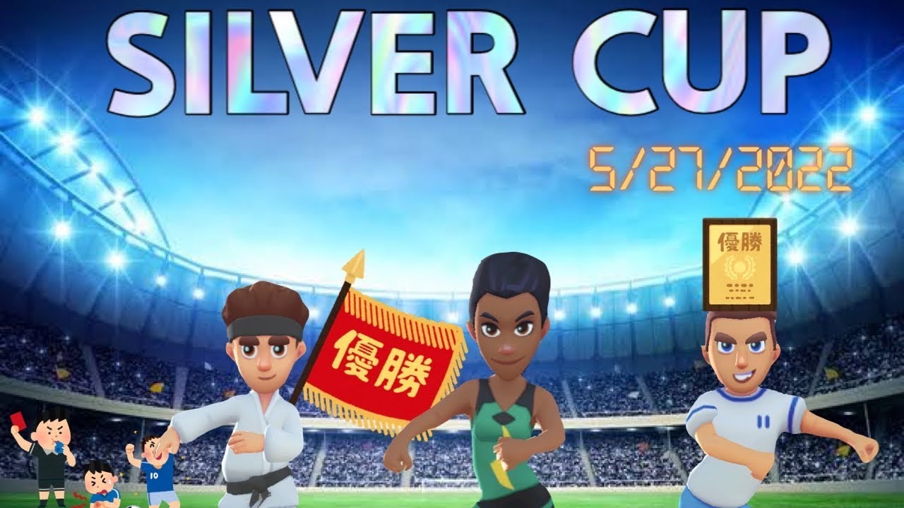 SILVER CUP🏆 5/27/2022 【Soccer Battle】