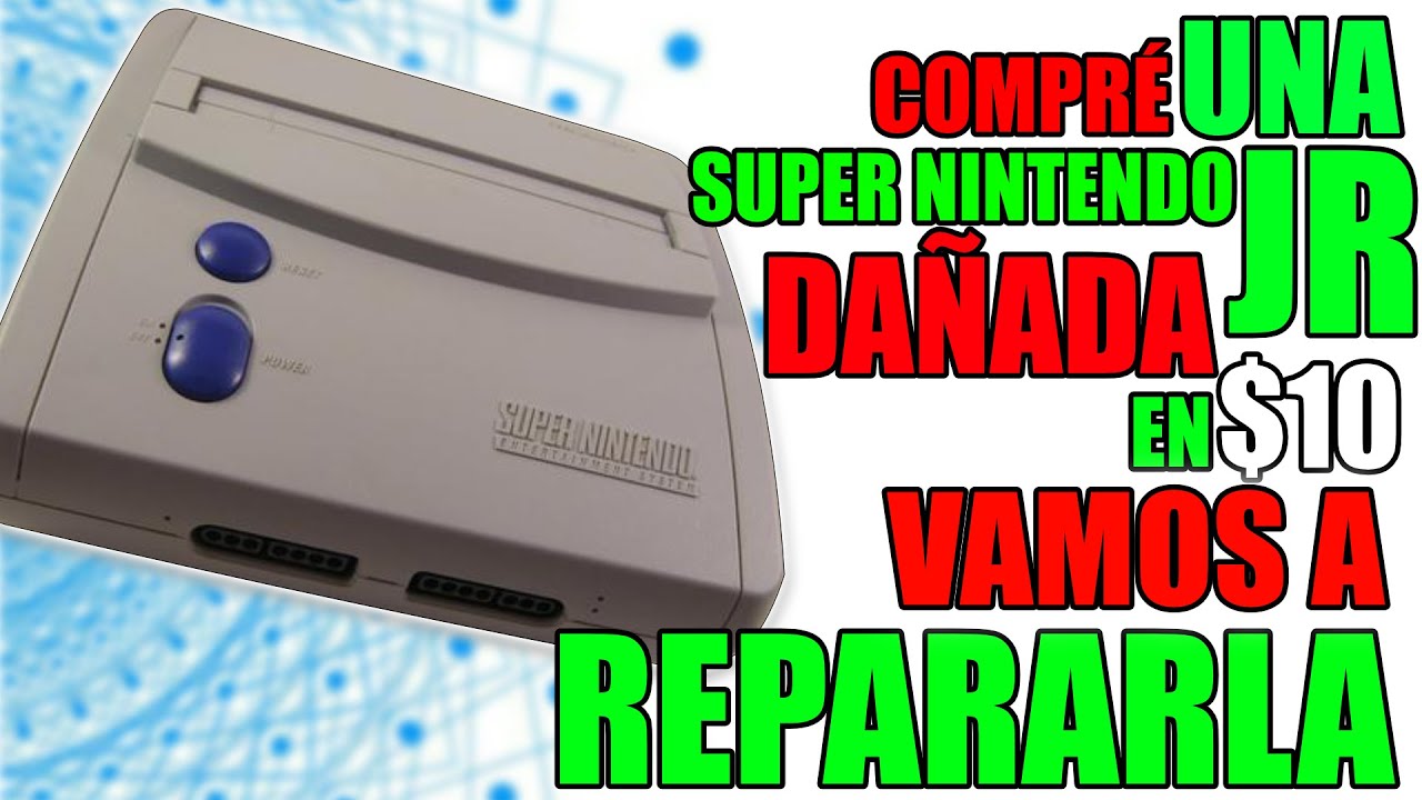 REPARAR SUPER NINTENDO JR - QUE NO ENCIENDE