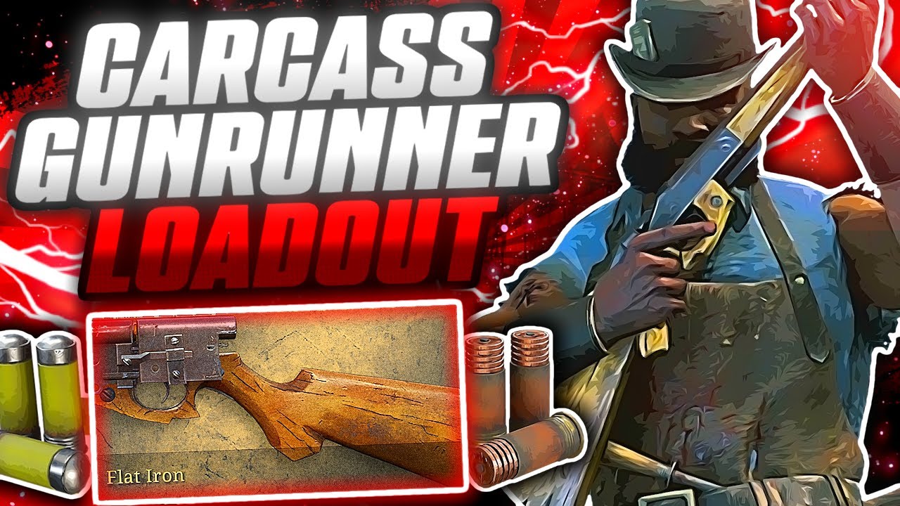 Lore Accurate Carcass Gunrunner Loadout