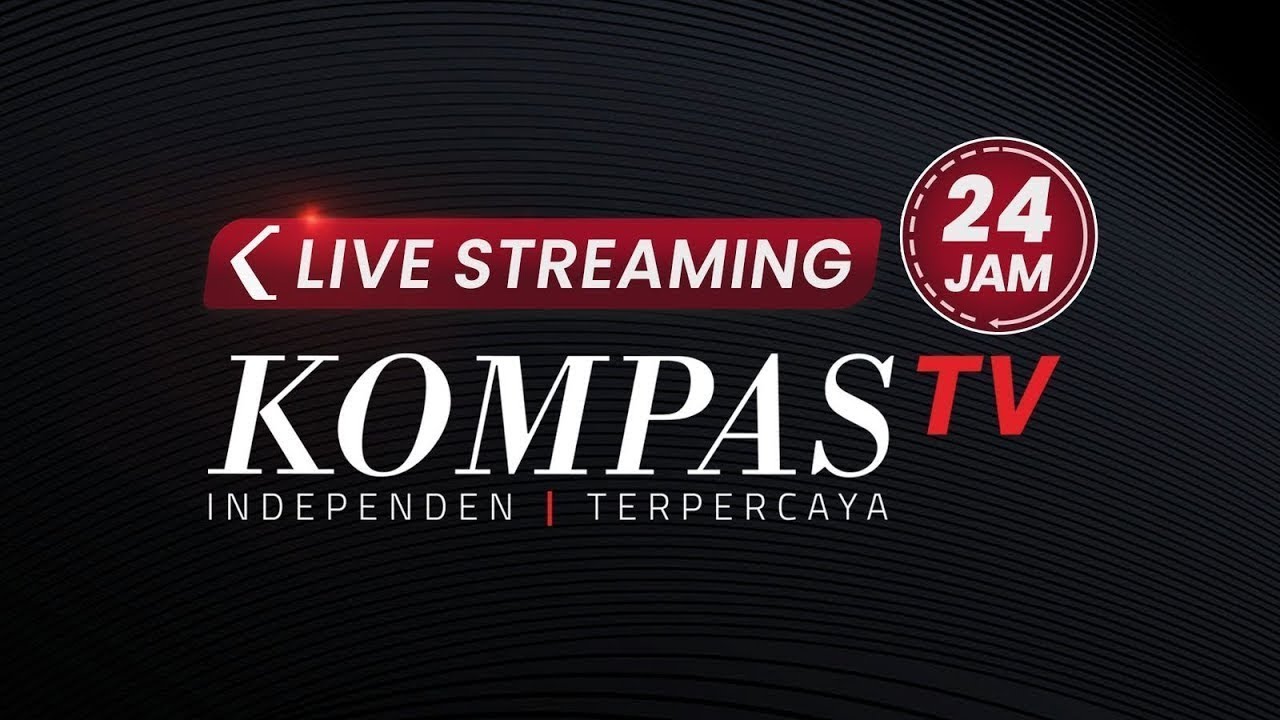 🔴  LIVE STREAMING KOMPAS TV  24 JAM