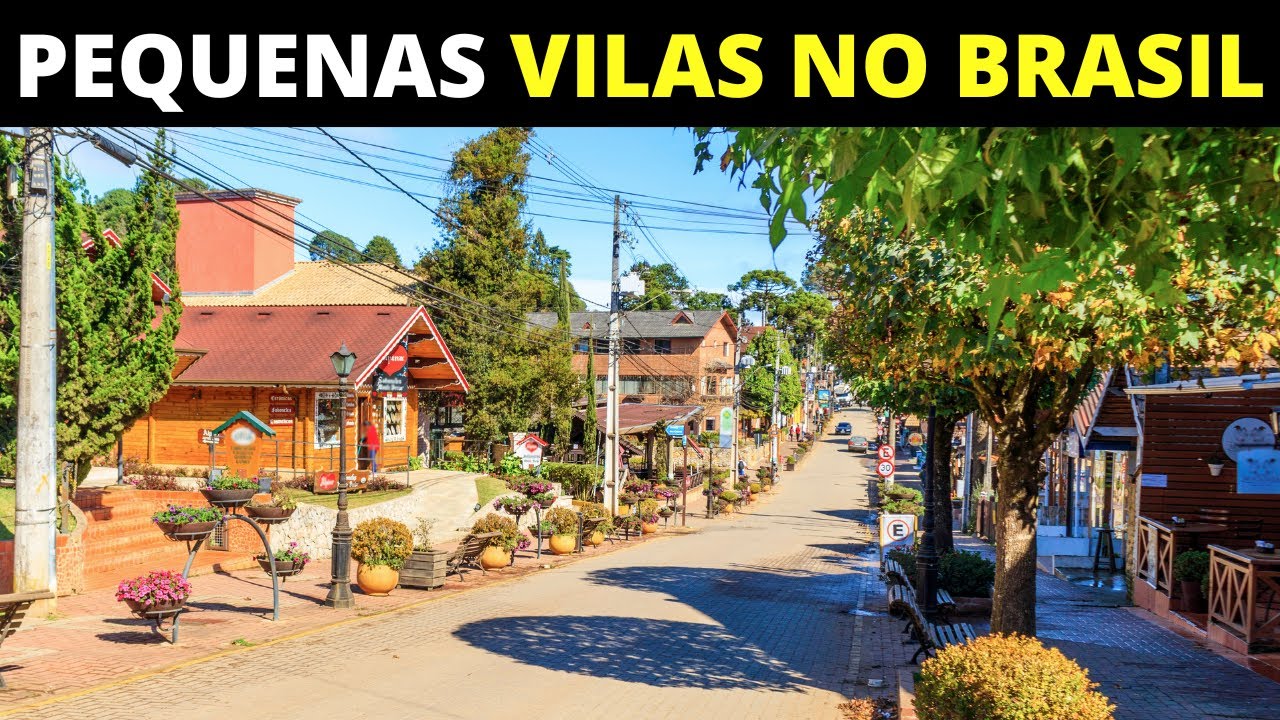 10 PEQUENOS VILAREJOS SURPREENDENTES NO BRASIL