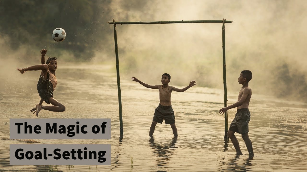 The Magic Of Goal-Setting.