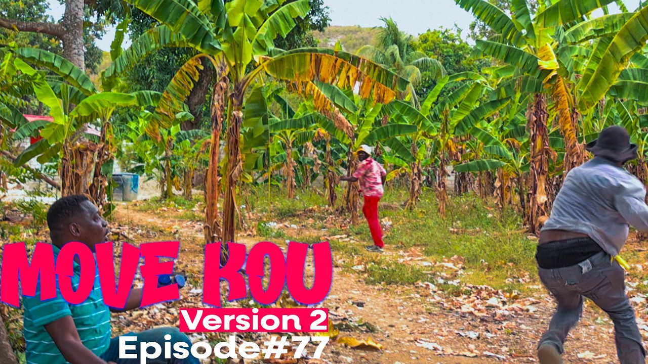 MOVE KOU Version 2 Episode #77&bull;Dema-Ton Tine-Tibouksen-Z&ograve;b&ograve;t-Lala-Mia-Bouliki-Jan-Sylna-Banane-Paga