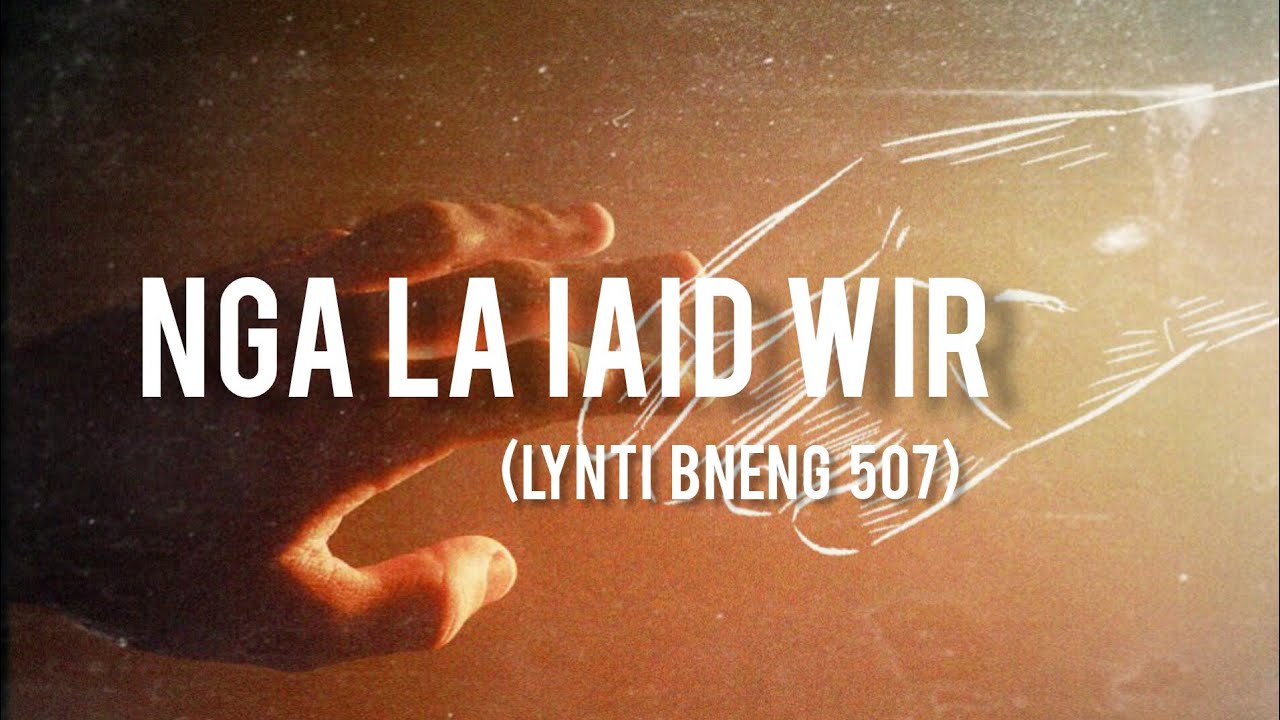 NGA LA IAID WIR//(Lynti Bneng 507)//Klauser Nongbsap #khasigospelsong #gospelsongs #catholicsongs