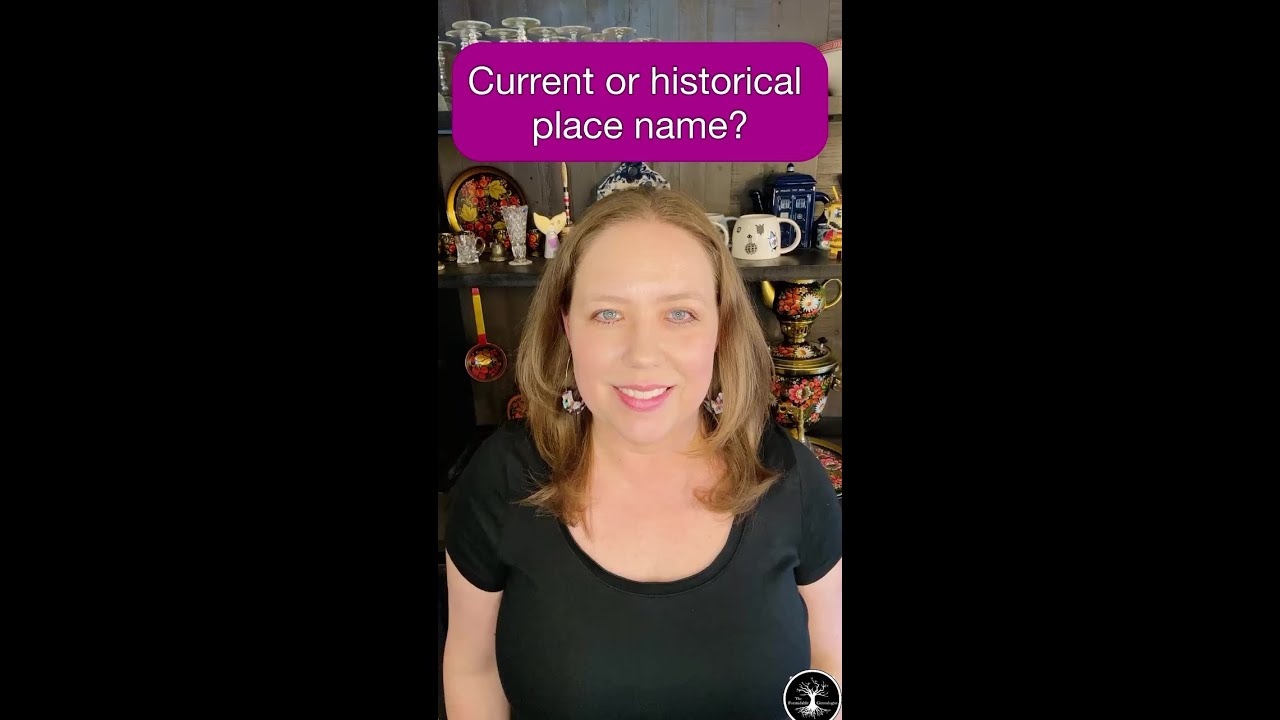 Current or historical place name? | Formidable Genealogy
