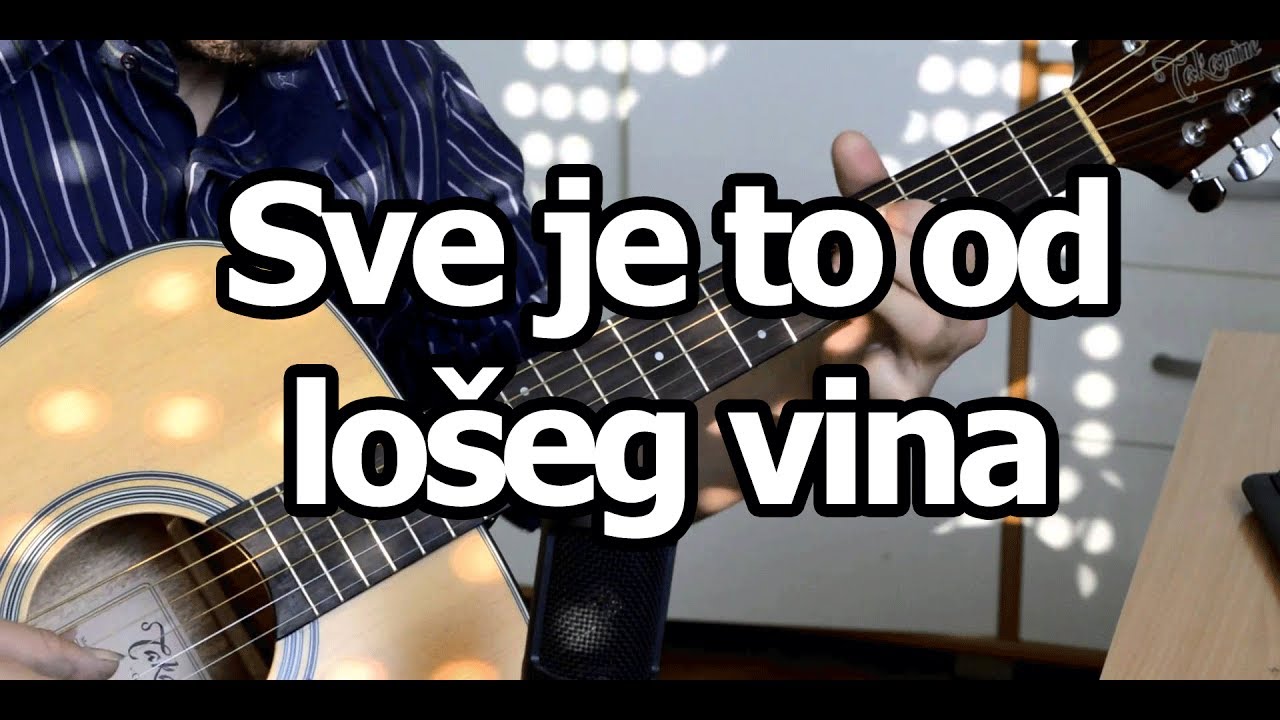 Bijelo Dugme - Sve je to od lošeg vina -  cover lesson - AKORDI u opisu