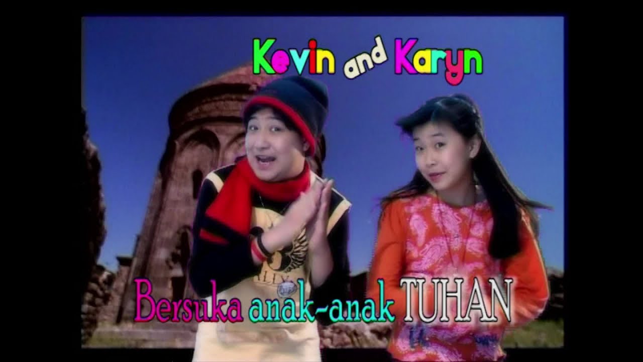 Kevin Susanto & Karyn Susanto - Bersuka Anak Anak Tuhan (HQ)