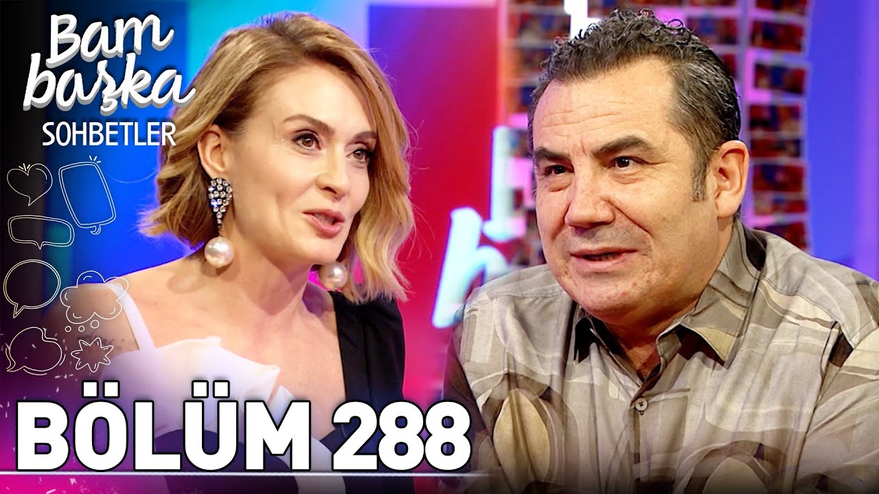 Bambaşka Sohbetler 288. Bölüm - Ferhat Göçer | 