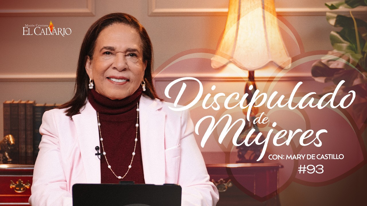 Discipulado de Mujeres #93 - Mi&eacute;rcoles, 25/Febrero/2026