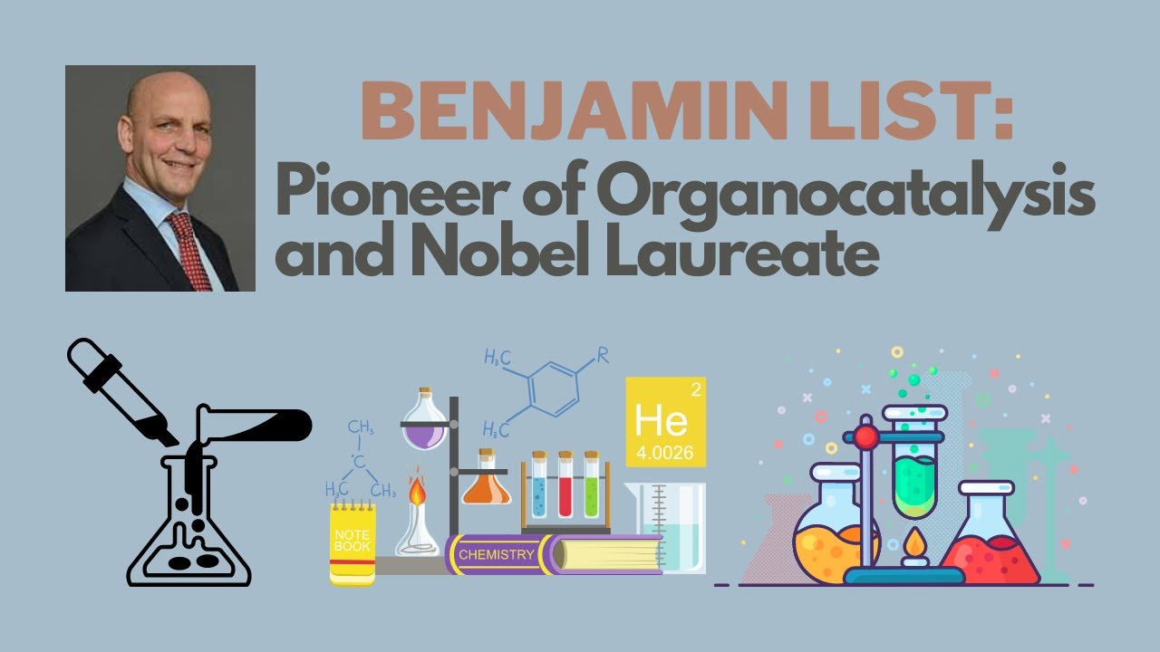 Benjamin List: Pioneer of Organocatalysis and Nobel Laureate