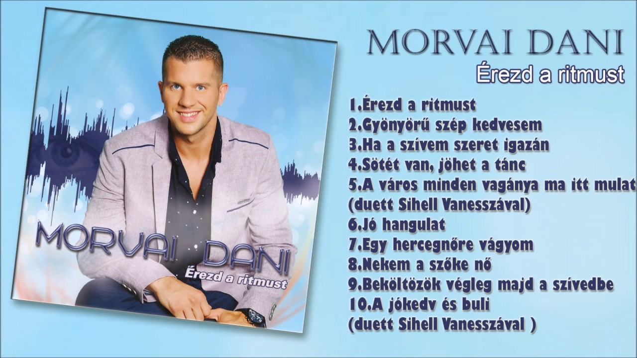 Morvai Dani - Érezd a ritmust (Teljes album)
