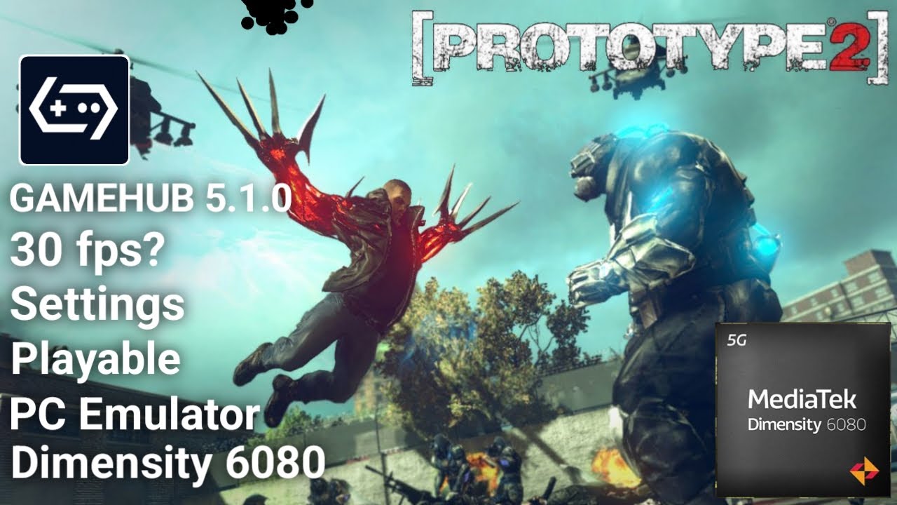 Protype 2 Gamehub Emulator Gameplay - Dimensity 6080 (Dimensity6080/HelioG99)