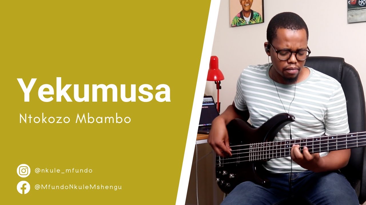 Ntokozo Mbambo - Yekumusa | Bass Cover