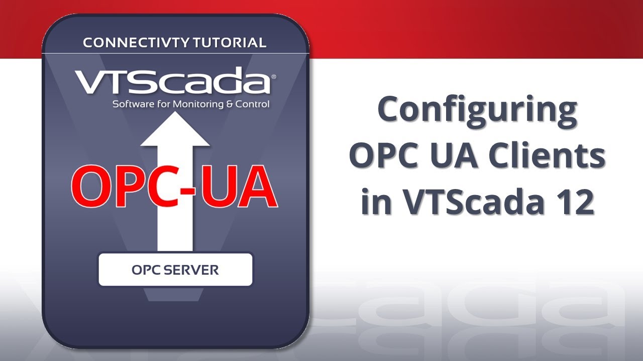 Configuring OPC UA Clients in VTScada 12