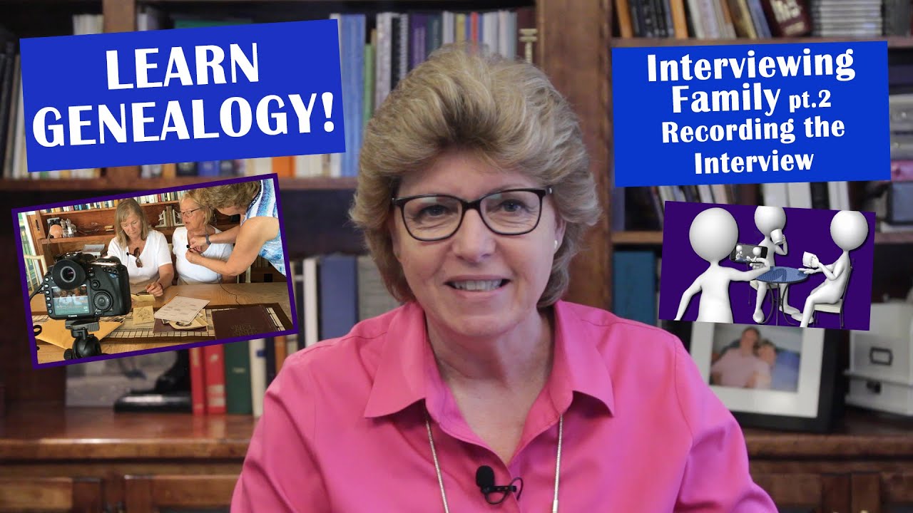 Recording Family Interviews for Genealogy (Part 11)
