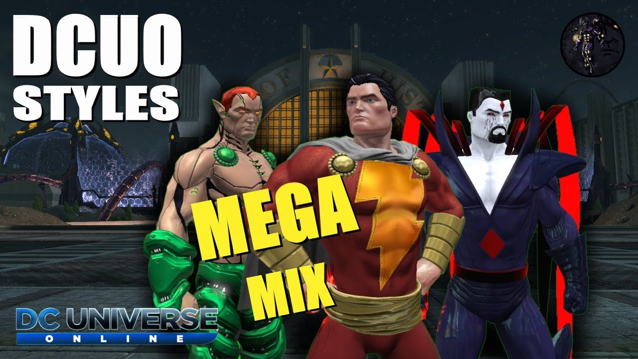 DCUO - DCUO Styles | Mega Mix!