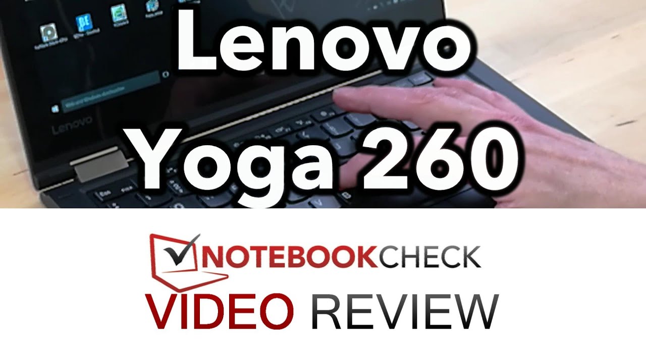 Lenovo ThinkPad Yoga 260 full review, tests and more tests!