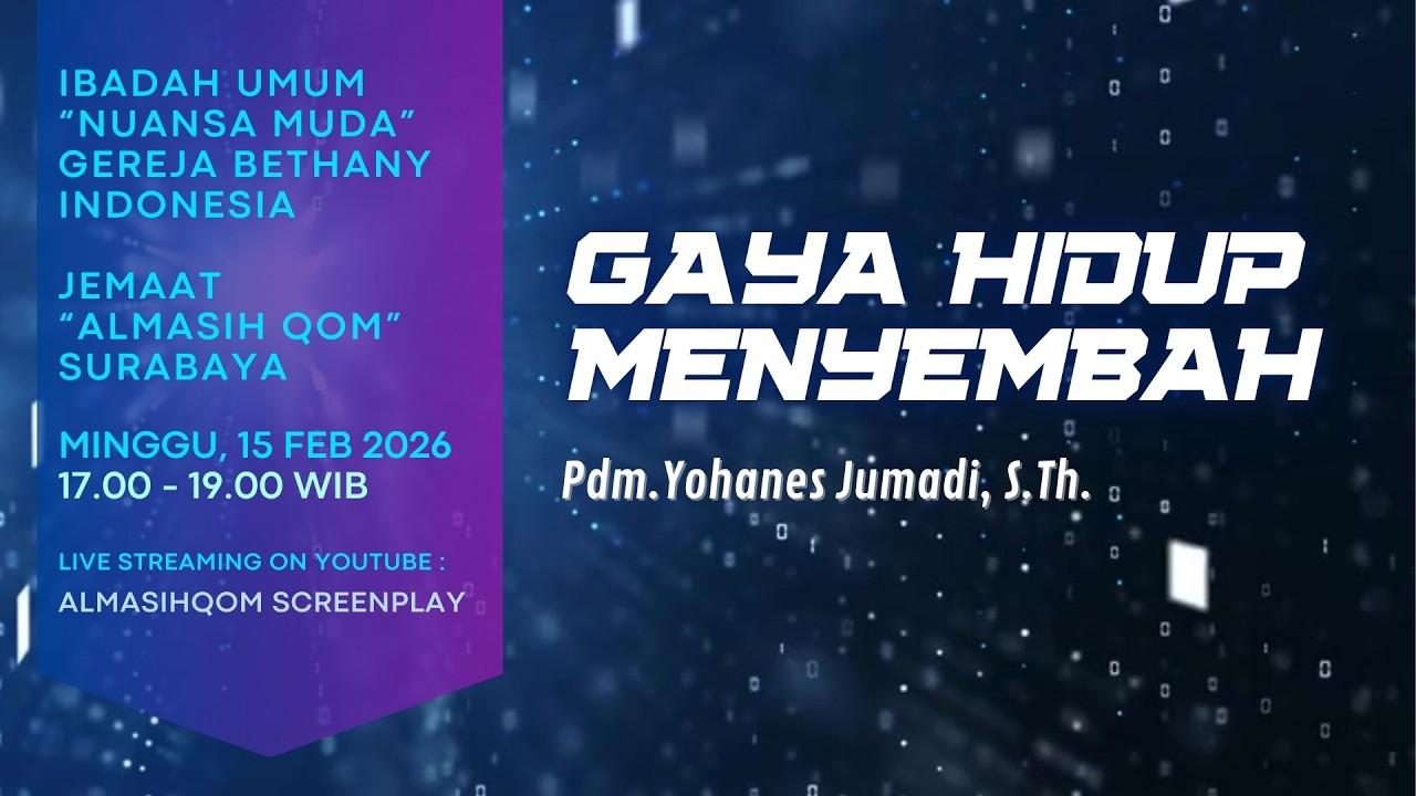 IBADAH SORE TGL. 15 FEB 2026 | Gaya Hidup Menyembah | Pdm. Yohanes Jumadi, S.Th.