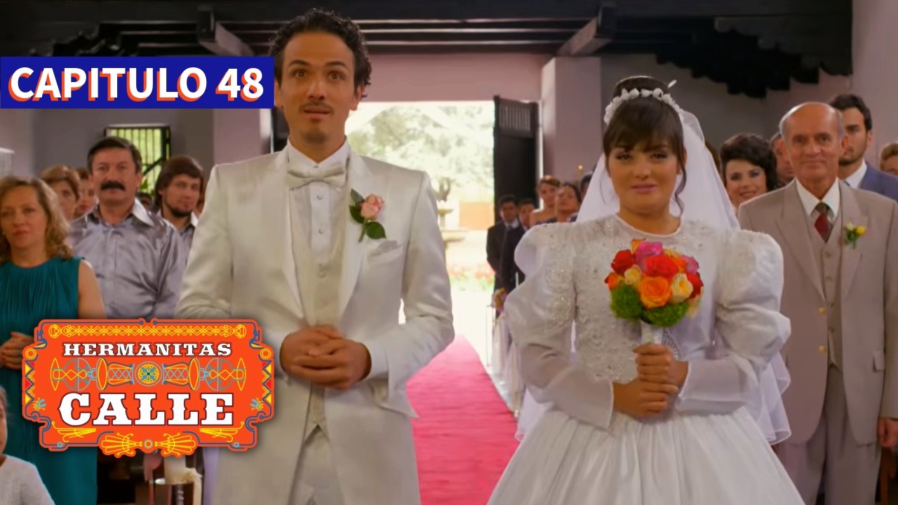 Las Hermanitas Calle 👭 (Capítulo 48) | Novelas completas en español latino |  Carolina Gaitan