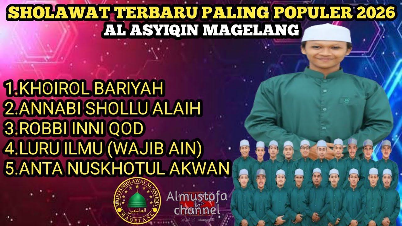KHOIROL BARIYAH ANNABI SHOLLU ALAIH SHOLAWAT TERBARU AL ASYIQIN MAGELANG 