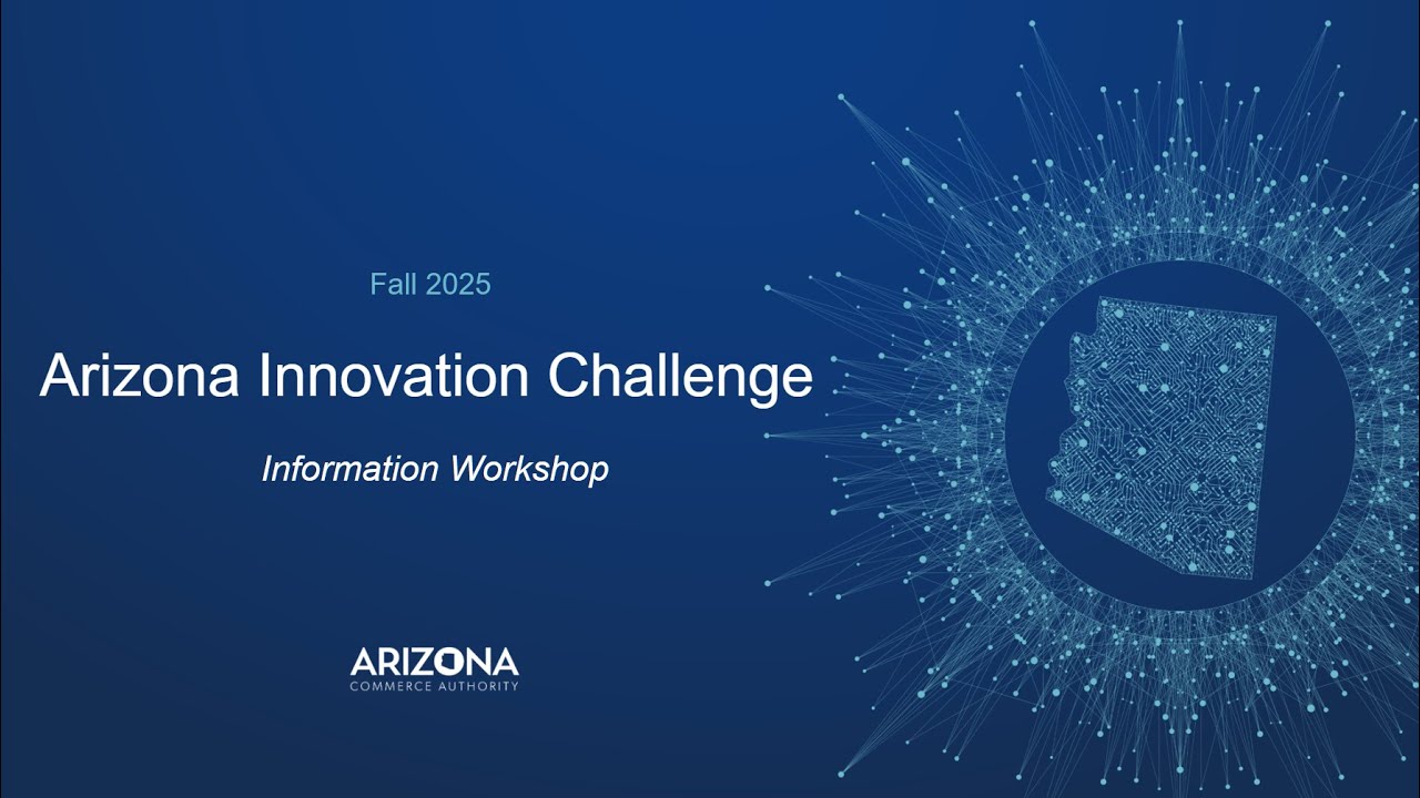 2025 Arizona Innovation Challenge Application Information Workshop