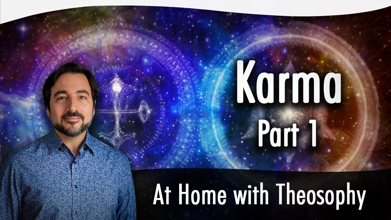 Pablo Sender: At Home with Theosophy - Karma: Part 1
