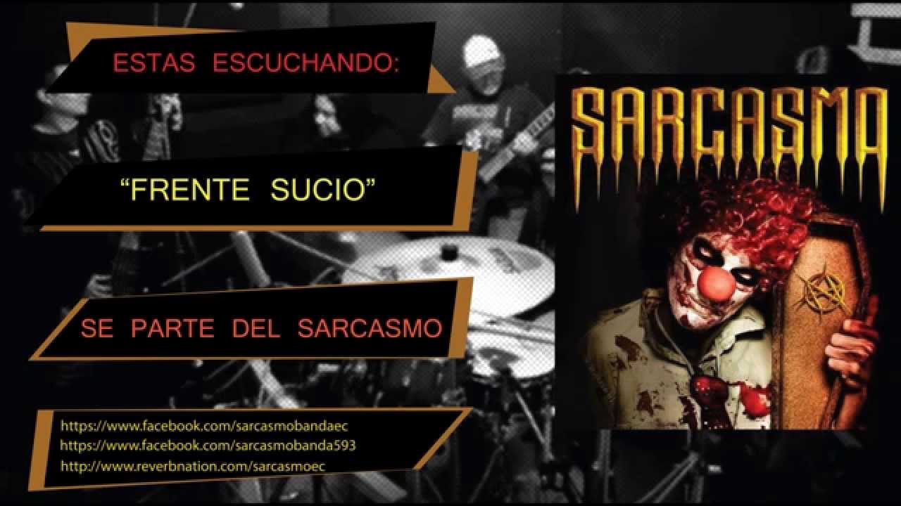 SARCASMO - Frente Sucio
