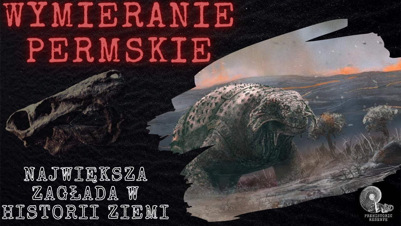 Wymieranie permskie - Największa zagłada w historii ziemi