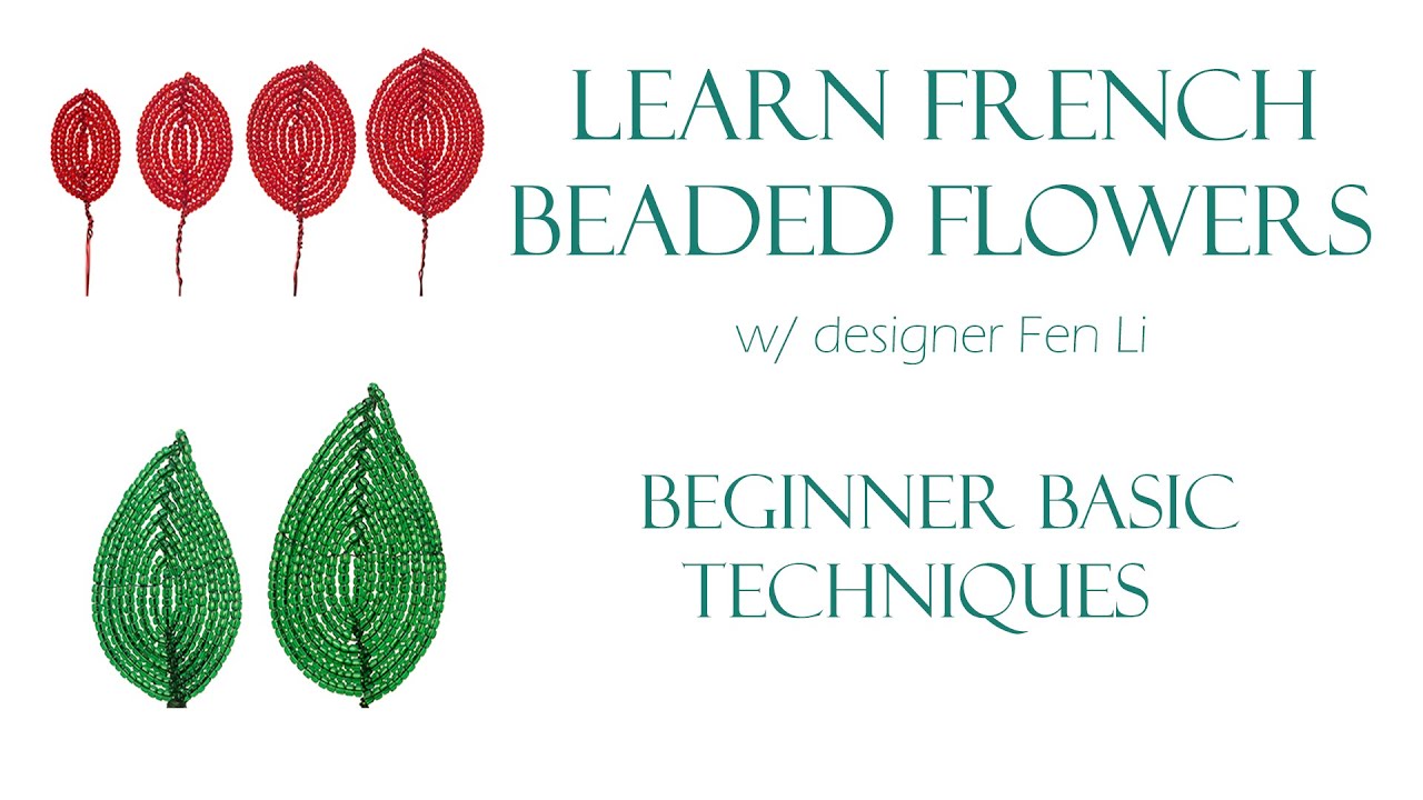 French beaded flowers - beginner basic techniques, a technique reference guide