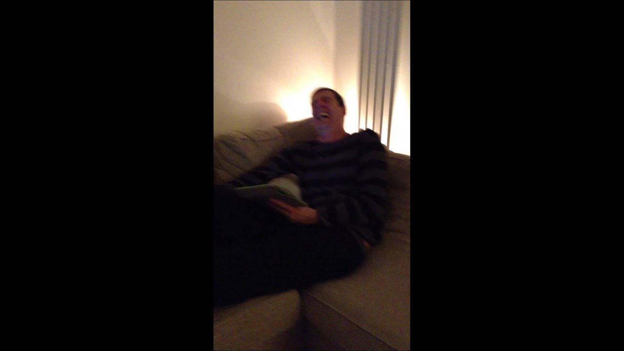Dad laughing madly