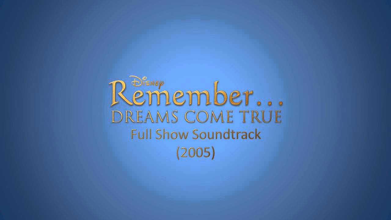 Remember... Dreams Come True - Full Show Soundtrack (2005)