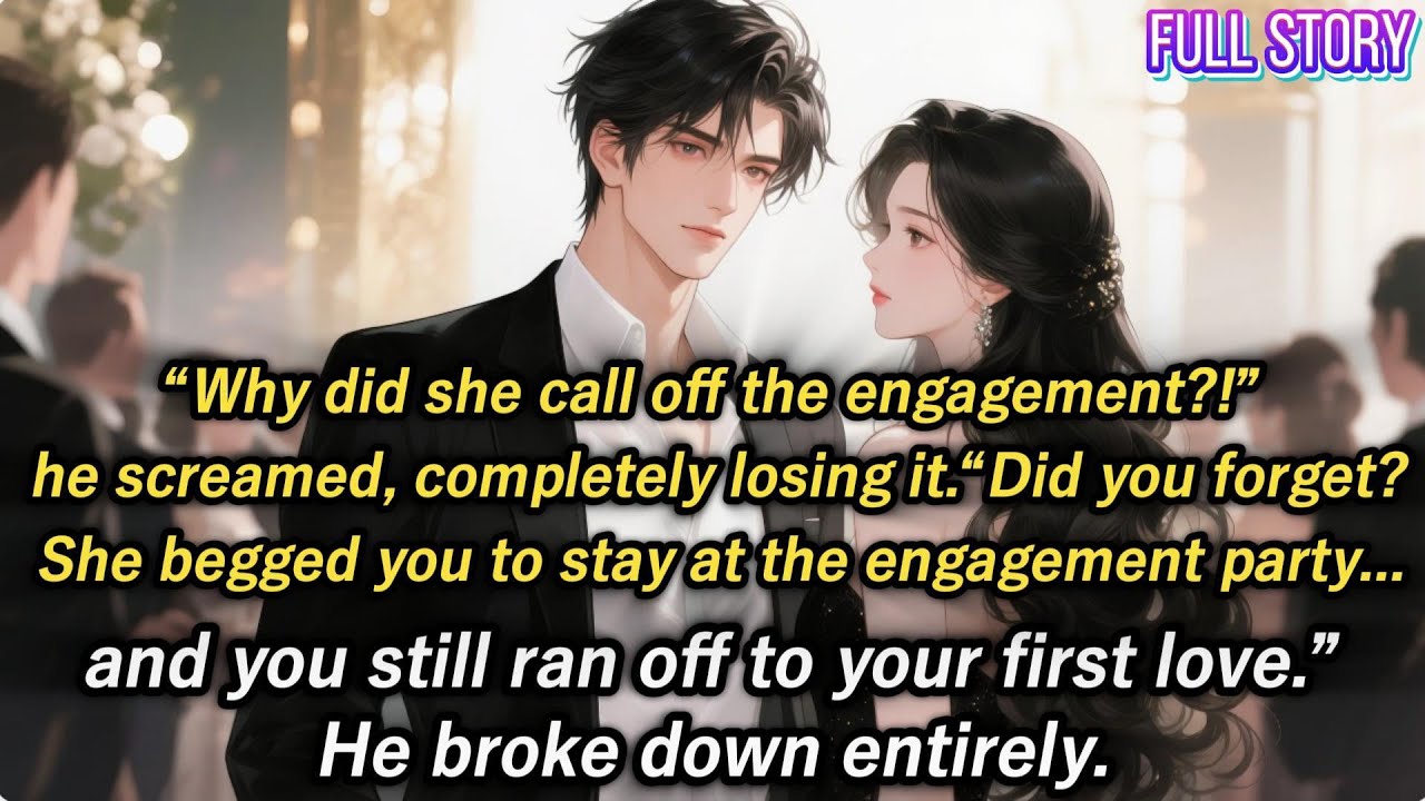 “Why did she call off the engagement?!” he screamed, completely losing it.“Did you forget? She...