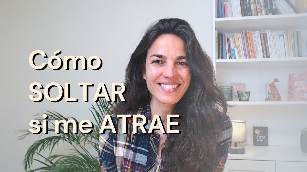 ✨Cómo SOLTAR relaciones NO disponibles si me ATRAE fuertemente
