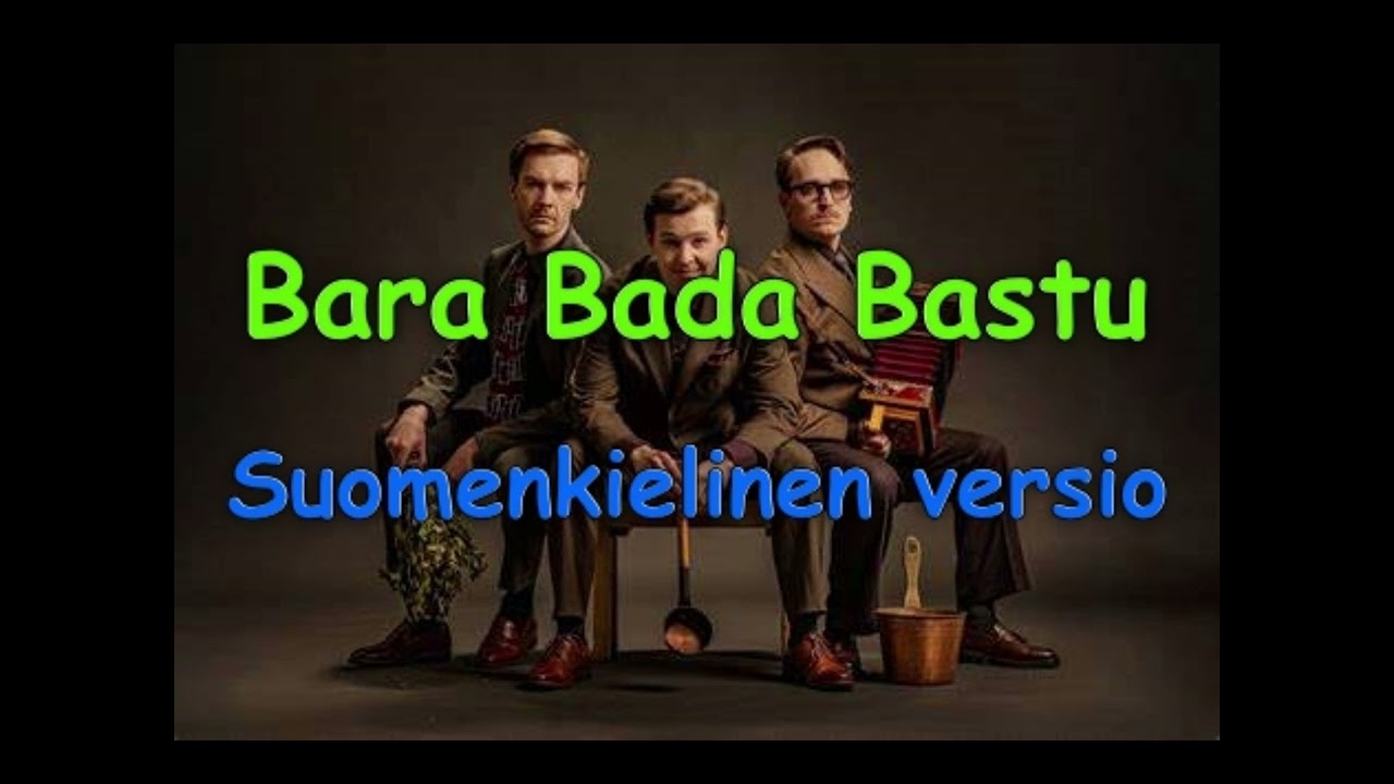 KAJ - Bara Bada Bastu (Suomenkielinen versio)