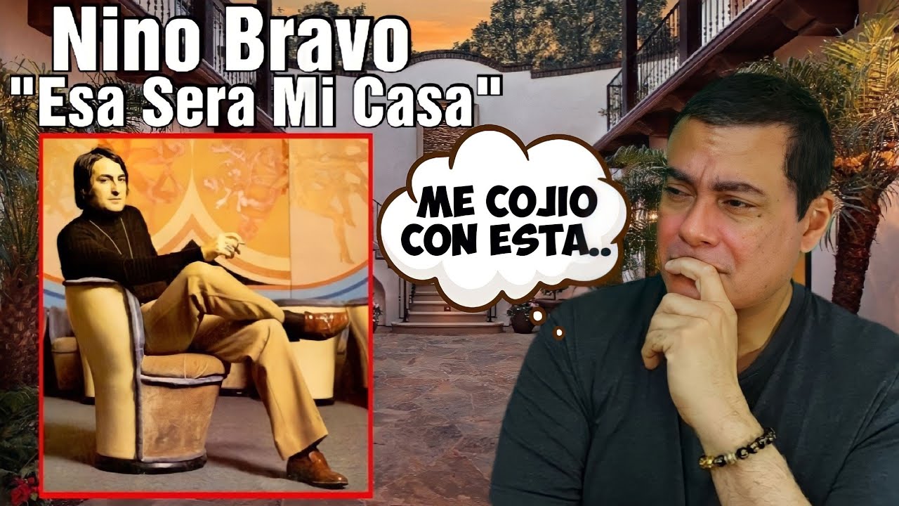 Nino Bravo - Esa Sera Mi Casa ( That Will Be My Home ) REACCIÓN