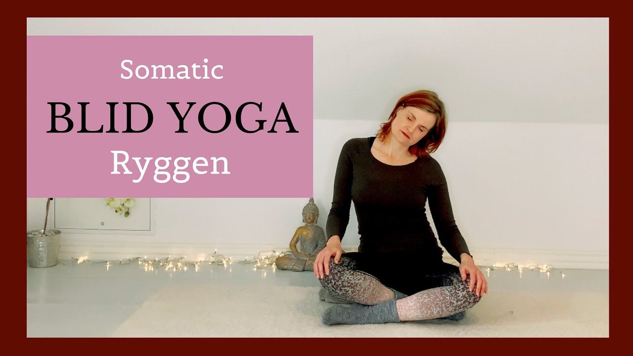 Blid yoga for ryggen | Blide somatiske yogaøvelser mod spændinger og ømhed i ryggen