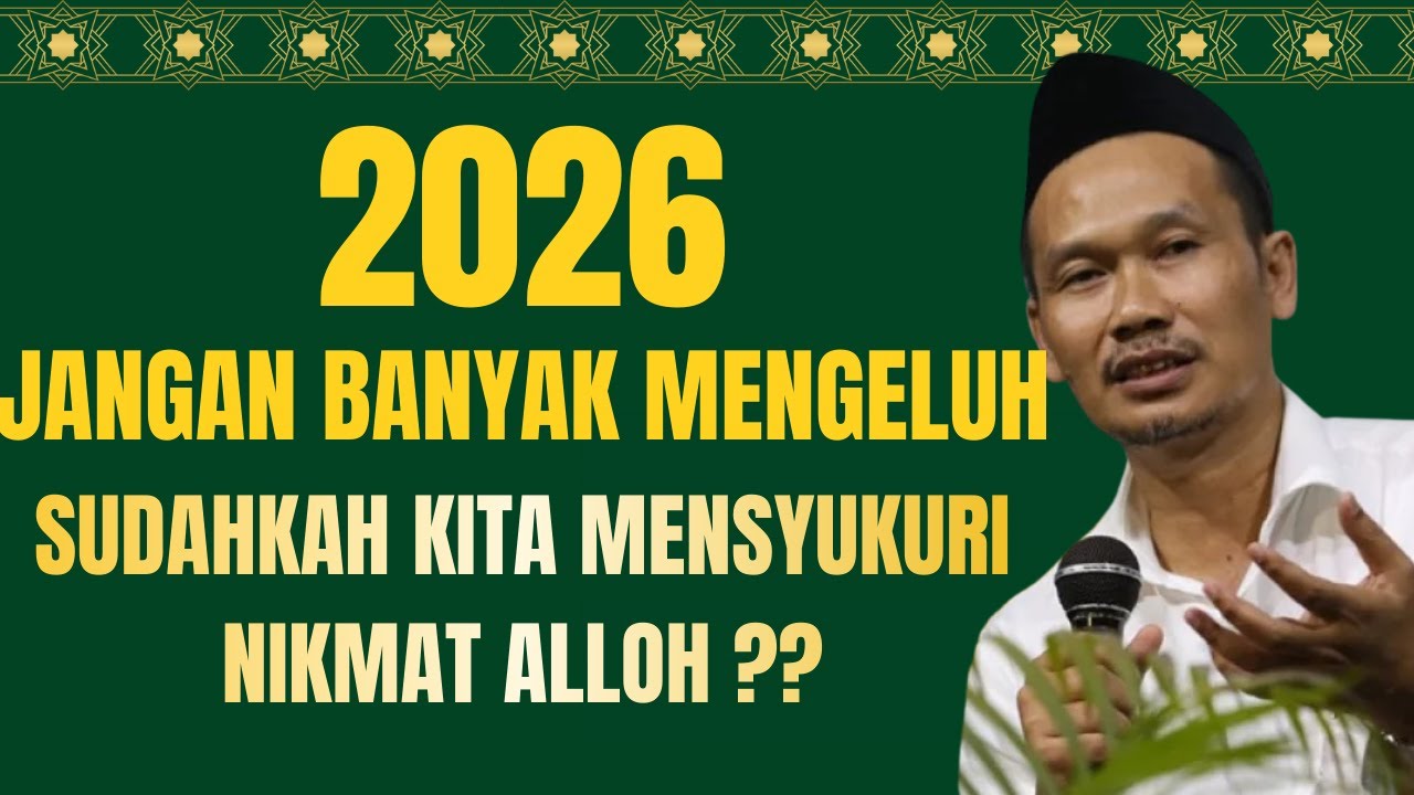 GUS BAHA - DI TAHUN 2026 SYUKURI NIKMAT YANG TELAH ALLOH BERIKAN#ngajigusbahaterbaru