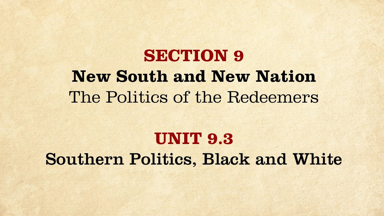 MOOC | Southern Politics, Black and White | The Civil War and Reconstruction, 1865-1890 | 3.9.3