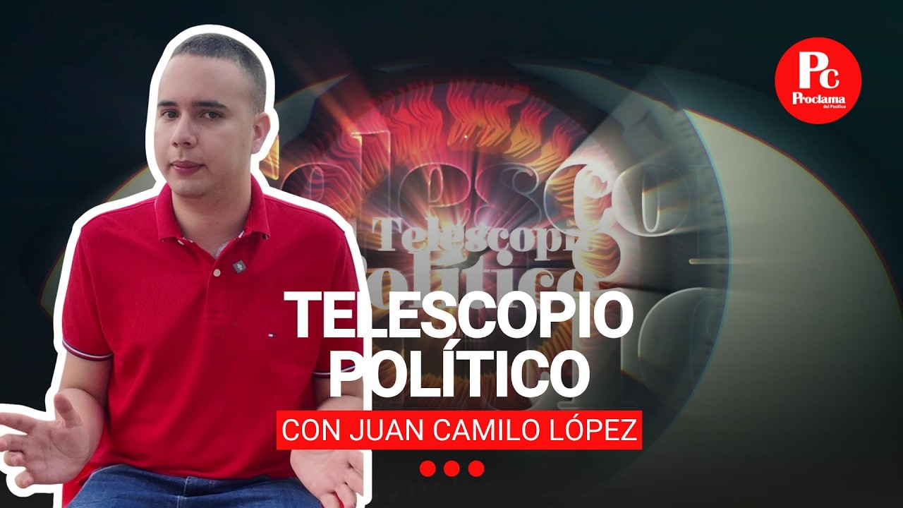 Telescopio Político con Juan Camilo López