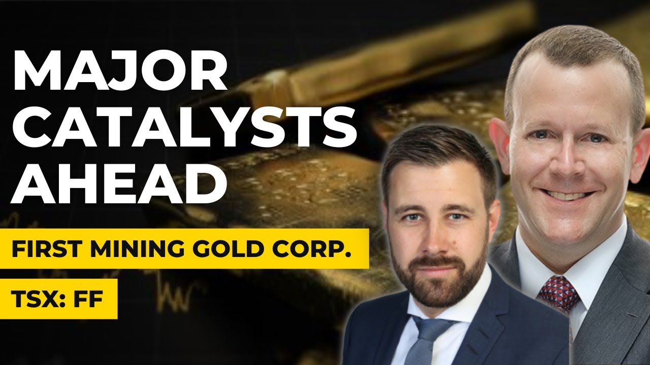 First Mining Gold: Permitting Progress, Major Catalysts Ahead & Two Tier-One Canadian Gold Projects