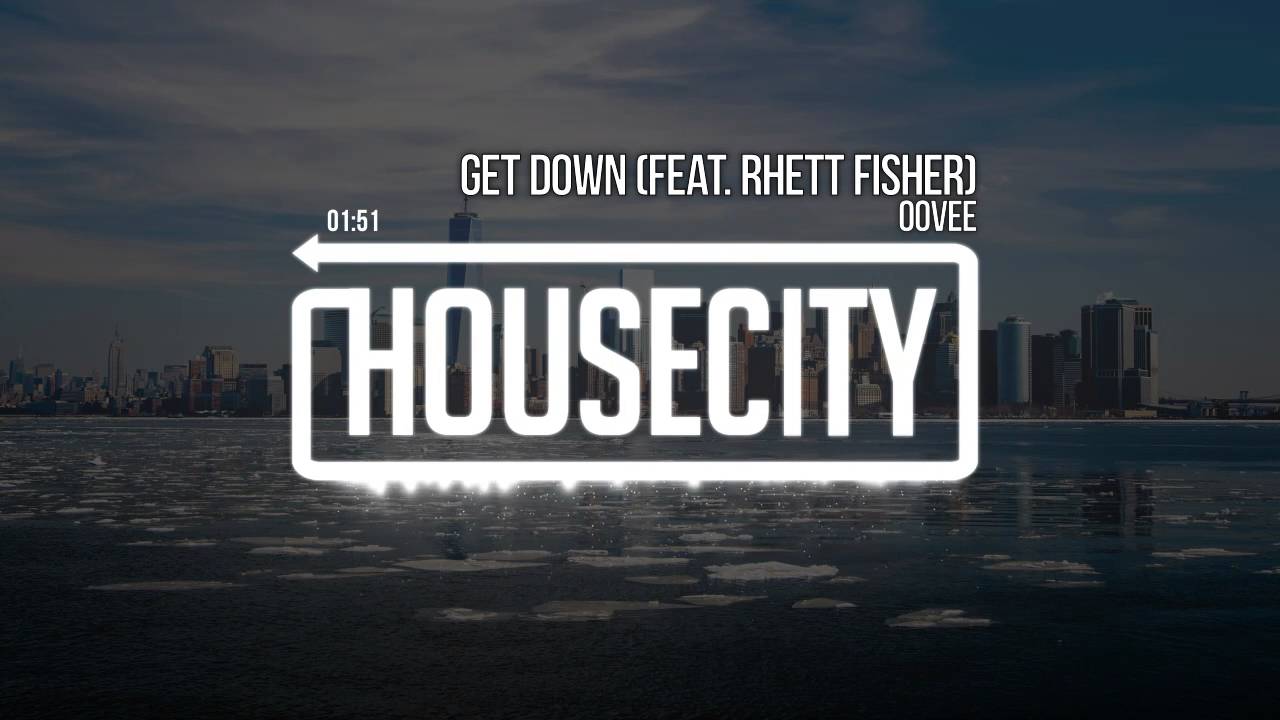 OOVEE - Get Down (feat. Rhett Fisher)